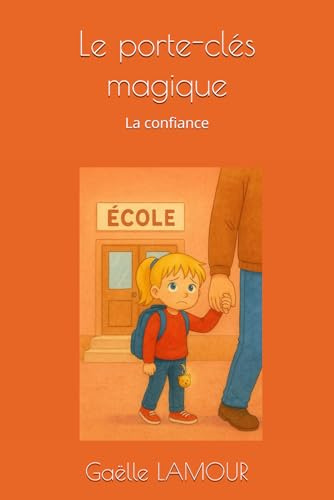 Le porte-clés magique: La confiance