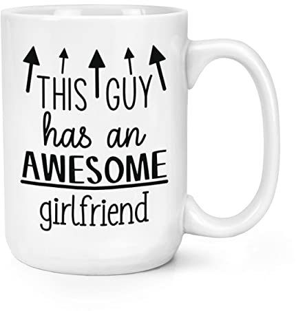 Tasse mit Aufschrift This Guy Has an Awesome Girlfriend, 425 ml