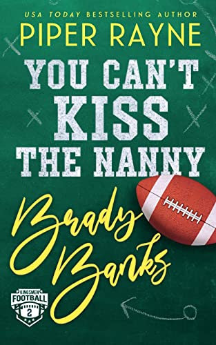 You Can't Kiss the Nanny, Brady Banks (Kingsmen Football Stars, Band 2)