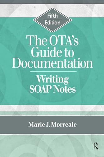 The OTA’s Guide to Documentation: Writing SOAP Notes (English Edition)