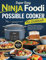 Super Easy Ninja Foodi Possible Cooker Pro Cookbook: 2000 Days of Simple and Delicious Recipes Master Slow Cooking Searing Steaming and More with Effortless Instructions for Your Crock-Pot