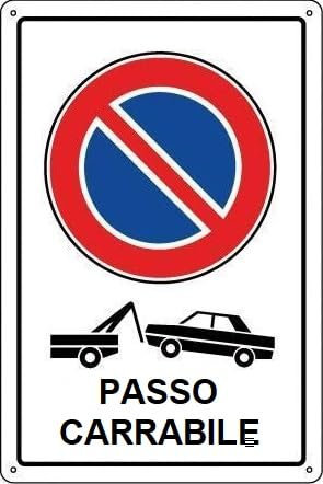 Cartello Cartello passo carrabile rimozione forzata in alluminio made in Italy
