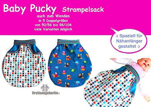 Baby Pucky Pucksack selbernähen mit Schnittmuster für Gr. 50 bis 104 firstloungeberlin für Nähanfänger: Ausführliches Nähbuch mit Sofort-Download-Schnittmuster zum Nähen des Baby Pucky Strampelsacks