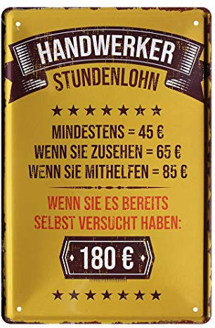 Blechschild Handwerker Stundenlohn - Metallschild Werkstatt Zubehör - Retro Deko Schild Arbeit Betrieb Firma Garage Lager Autowerkstatt Büro - Geschenkidee Handwerker Mechaniker Meister - 20x30cm