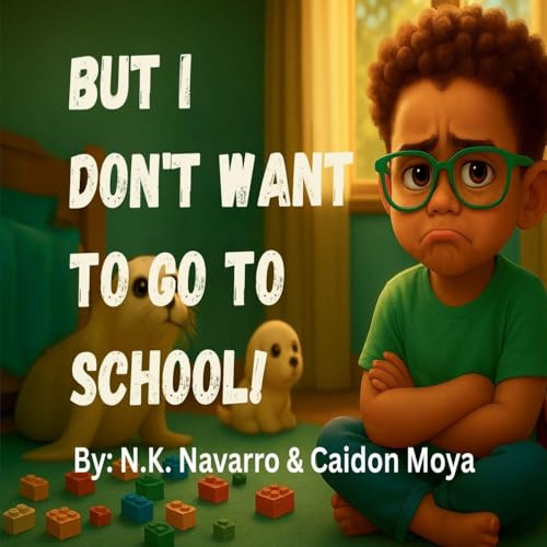 But I Don't Wanna Go To School
