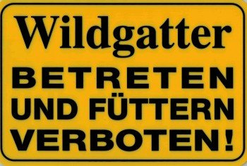 Verbotsschild - WILDGATTER BETRETEN FÜTTERN VERBOTEN - 308567-30 x 20 cm