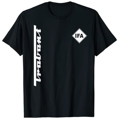 TRABANT - VEB Volkseigener Betrieb: IFA T-Shirt