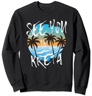 See You In Kreta Holiday Greece Kreta Vacation Sweatshirt