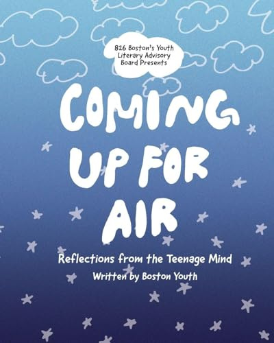 Coming Up For Air: Reflections from the Teenage Mind
