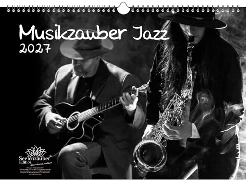 Musikzauber Jazz DIN A3 Kalender für 2027 Jazz und Instrumente - Seelenzauber