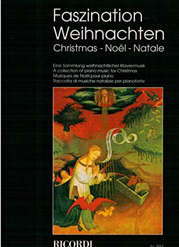Faszination Weihnachten, für Klavier: Eine Sannlung weihnachtlicher Klaviermusik. Mittelstufe