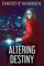 Altering Destiny: A Psychological Thriller (English Edition)