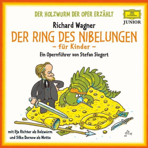 Der Ring des Nibelungen für Kinder: Ein Opernführer