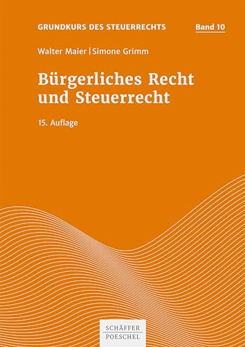 Bürgerliches Recht und Steuerrecht (Grundkurs des Steuerrechts 10)