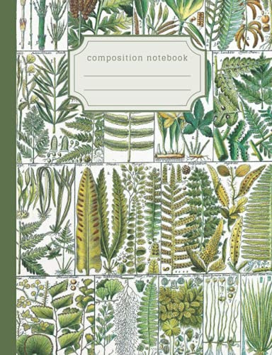 Vintage Botanical Fern Leaves Composition Notebook: Ideal stationery gift for nature lovers, gardeners, students and biologists