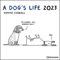 A Dog's Life 2023 - Wand-Kalender - Broschüren-Kalender - 30x30 - 30x60 geöffnet - Hunde - Cartoon (GRID CALENDAR)