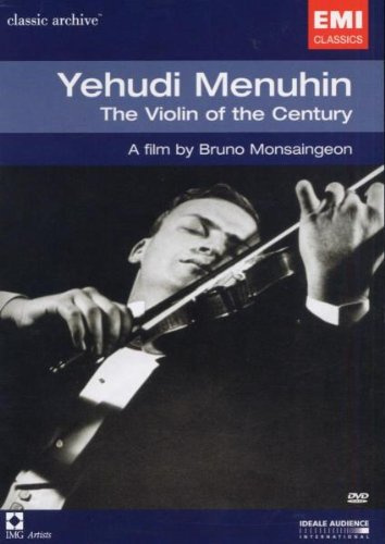 Yehudi Menuhin - The Violin of the Century