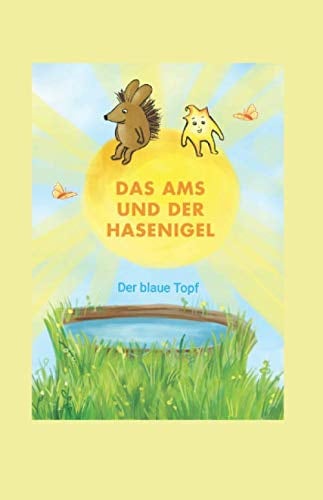 Das Ams und der Hasenigel: Der blaue Topf