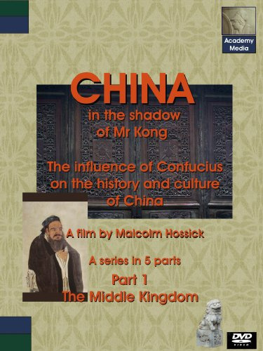CHINA: In the Shadow of Mr Kong (Part 1 - The Middle Kingdom) The influence of Confucius on the History and Culture of China. [DVD]