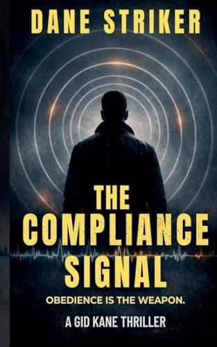 The Compliance Signal (Gid Kane Thrillers, Band 4)