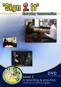 Sign 2 It - Everyday Conversation.  (LEVEL 2 BSL)