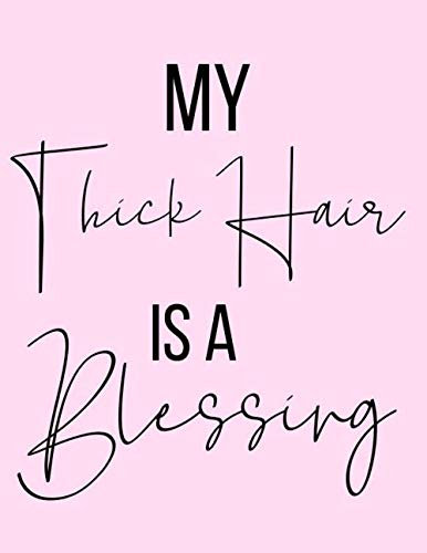 My Thick Hair Is A Blessing: Pink-Wide Ruled Blank Lined Journal-120 Pages- 8.5 x 11