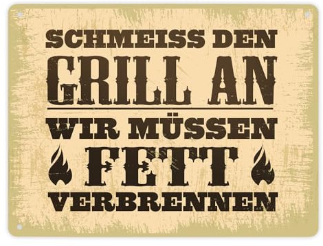 Schmeiss den Grill an wir müssen Fett verbrennen Metallschild im rustikalen Stil