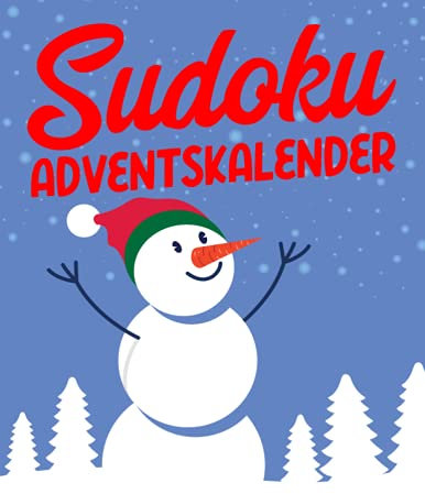 Sudoku Adventskalender: Großer Adventskalender mit täglich neuen Sudoku Rätseln in 4 Schwierigkeitsstufen - Weihnachtskalender für Erwachsene und Kinder