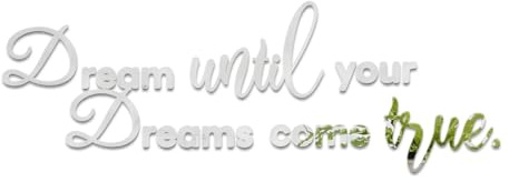 Sicheii Wandtattoo, Motiv: Dream Until Your Dreams Come True, Acryl-Spiegel, inspirierende Zitate, groß, abnehmbar, motivierender Spruch, zum Abziehen und Aufkleben, Familienkunst-Dekor für Zuhause