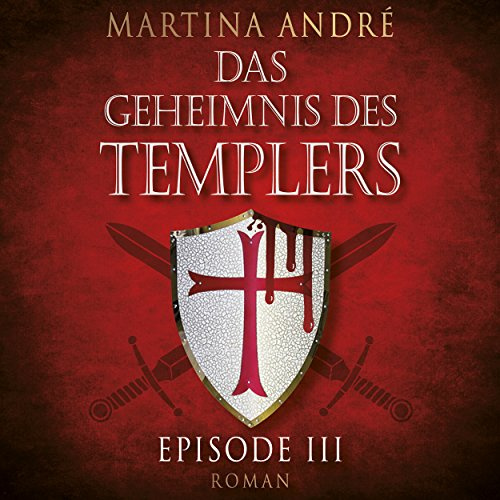 Die Templer: Das Geheimnis des Templers: Episode III