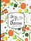 La vida es deliciosa - Libro de recetas a rellenar: Hasta 100 recetas - para los entusiastas de la cocina