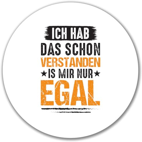 Huuraa Aufkleber Hab das schon verstanden ist mir nur egal Geschenk 10cm Hab das schon verstanden Geschenkidee