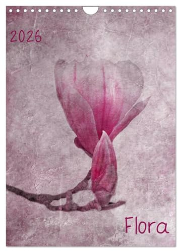 Flora (Wandkalender 2026 DIN A4 hoch), CALVENDO Monatskalender: florale Fotokunst (CALVENDO Kunst)