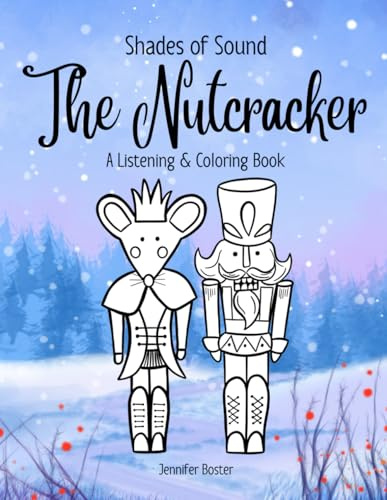 Shades of Sound: The Nutcracker: A Listening & Coloring Book