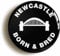 Newcastle Born Newcastle Bred Fridge Magnet (Circular 2inch / 50mm Diameter)