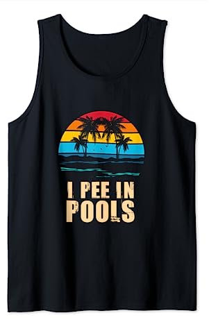 I Pee in Pools Tank Top