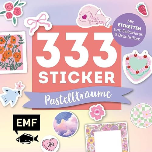 333 Sticker – Pastell-Träume: Etiketten und Aufkleber mit beschreibbarer Oberfläche: Zum Verzieren und Dekorieren von Geschenken, Karten, Kalendern und Journals oder Selbst-Gemachtem