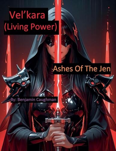 Ashes Of The Jen (Vel'kara, Band 1)