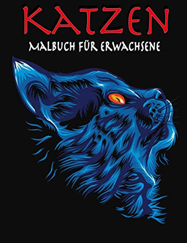 Katzen malbuch für erwachsene: Ein großartiges Malbuch für alle Fans von Katzen, Kunsttherapie und Achtsamkeitsmeditation.