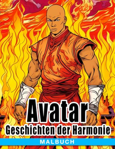 Avatar Geschichten der Harmonie Malbuch: Tauche ein in die Legenden von Avatar - Farbe, Engage und entdecke Harmonie
