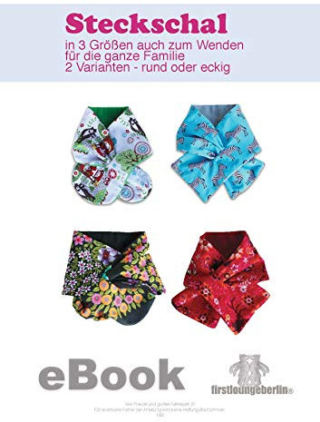 Steckschal in 3 Größen für die ganze Familie nähen - Schnittmuster und Anleitung von firstloungeberlin: Ausführliches Nähbuch mit Schnittmuster zum Sofort-Download - Nähen des Steckschals in 3 Größen
