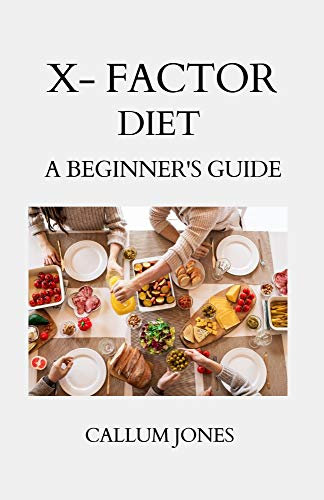 X Factor Diet: A Beginner's Guide