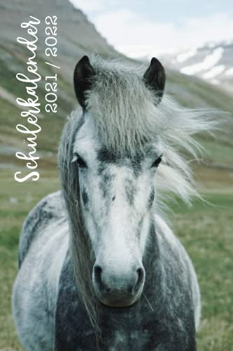 Schülerkalender 2021/2022: Kalender für Schülerinnen und Schüler / Schülerplaner / Schulplaner, 105 Seiten, A5, handliches Format, mit weißem Pferd / ... für die Reiterin / den Reiter und Pferdefan