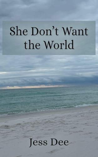 She Don't Want the World