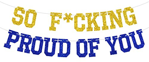 So F*cking Proud Of You Banner You Did It/Congrats Grad, Klasse 2023 Abschlussfeier Party Dekoration, Blau und Gold Glitzer