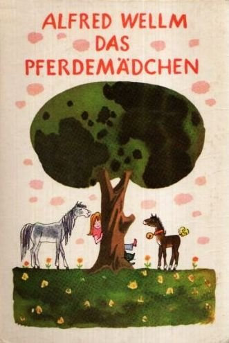 Das Pferdemädchen (3. illustrierte Auflage) [DDR-Rarität] (Jugendbuch / Tiere)