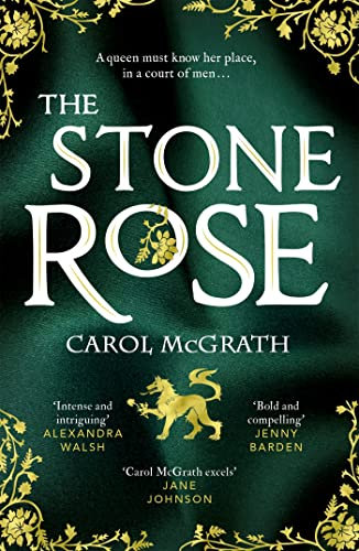 The Stone Rose: The absolutely gripping new historical romance about England's forgotten queen... (The Rose Trilogy Book 3) (English Edition)