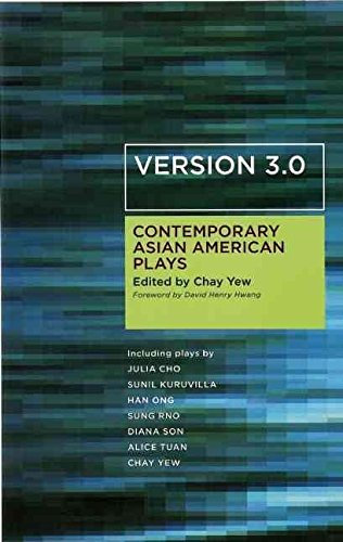 [Version 3.0: Contemporary Asian American Plays] (By: Chay Yew) [published: April, 2012]
