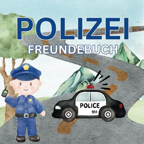 Kita Freundebuch Polizei - Die ersten Freunde im Kindergarten zum Ausfüllen - Ein tolles Erinnerungsbuch für bis zu 20 Freunde: Freundebuch für den Kindergarten für Jungen ab 2 Jahre