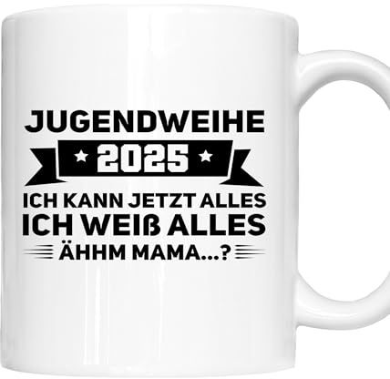 Erwachsen Tasse | Jugendweihe 2025 ich kann jetzt alles ich weiss alles | Jugendweihe Geschenk Jugendlich Erwachsen Kaffeebecher lustig